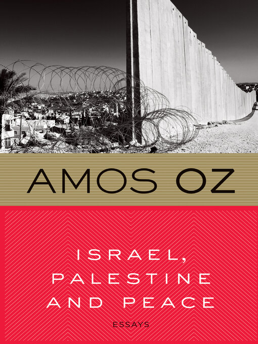 Title details for Israel, Palestine and Peace by Amos Oz - Available